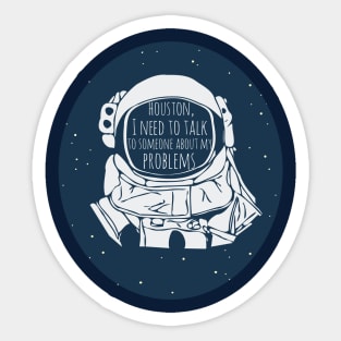 I need to talk to someone about my problems Sticker